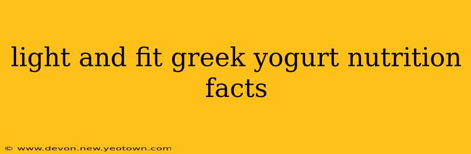 light and fit greek yogurt nutrition facts