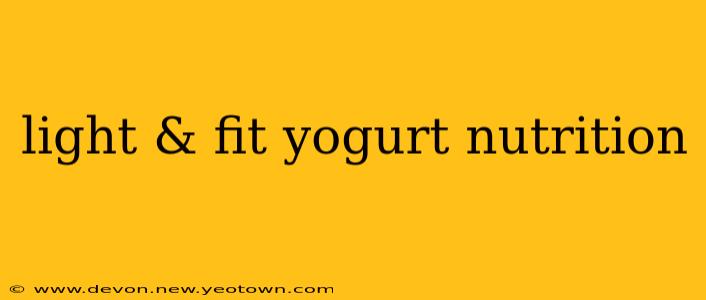 light & fit yogurt nutrition
