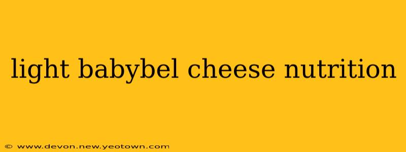 light babybel cheese nutrition