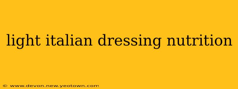light italian dressing nutrition