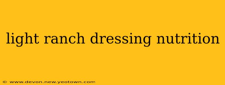 light ranch dressing nutrition