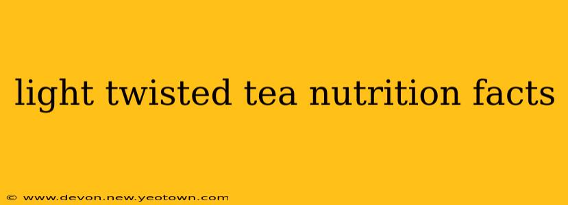 light twisted tea nutrition facts