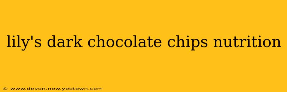 lily's dark chocolate chips nutrition