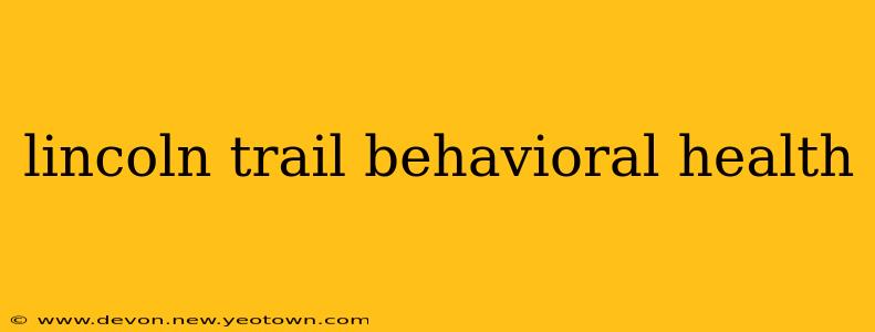 lincoln trail behavioral health