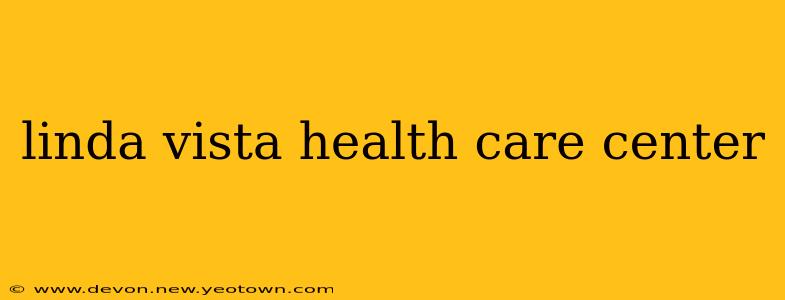 linda vista health care center