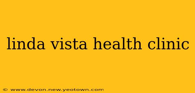 linda vista health clinic