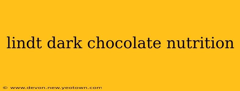 lindt dark chocolate nutrition