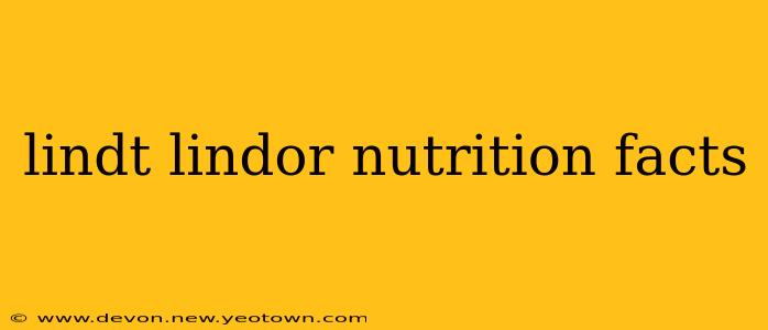 lindt lindor nutrition facts