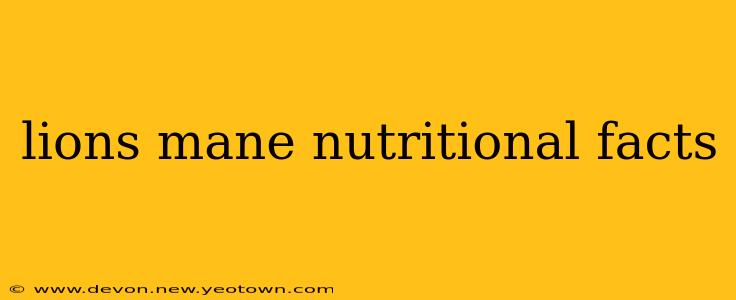 lions mane nutritional facts