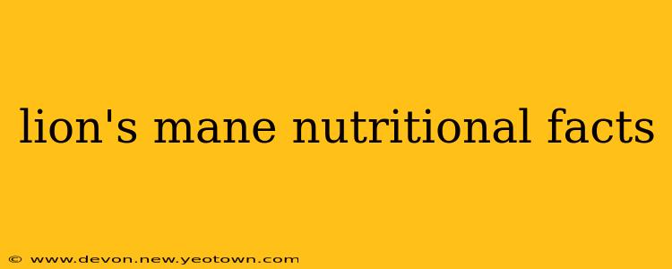 lion's mane nutritional facts