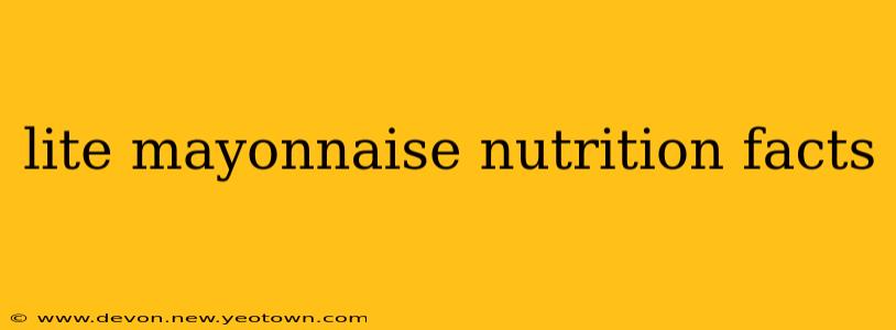 lite mayonnaise nutrition facts