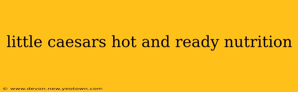 little caesars hot and ready nutrition