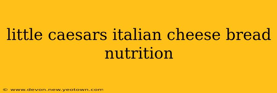 little caesars italian cheese bread nutrition