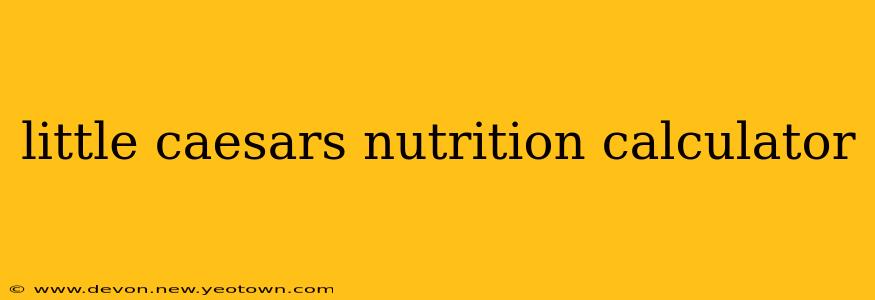 little caesars nutrition calculator