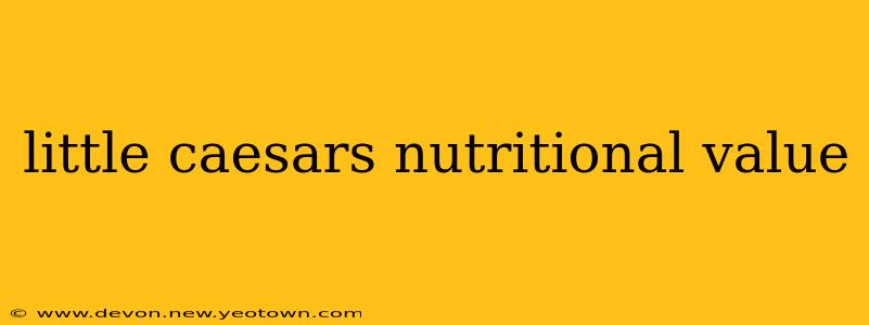 little caesars nutritional value