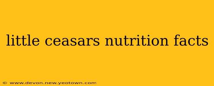 little ceasars nutrition facts