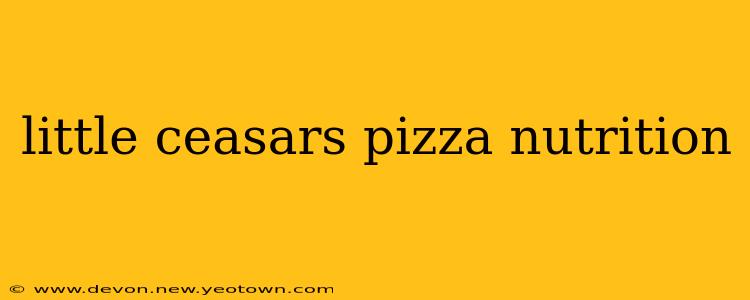 little ceasars pizza nutrition