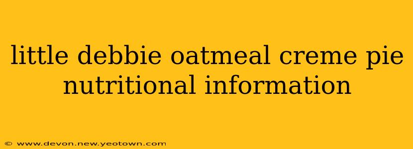 little debbie oatmeal creme pie nutritional information