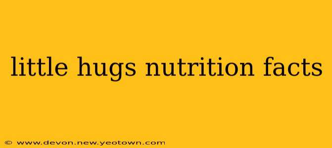 little hugs nutrition facts