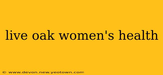 live oak women's health