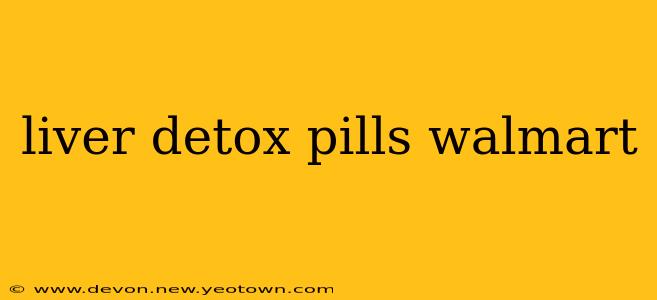 liver detox pills walmart