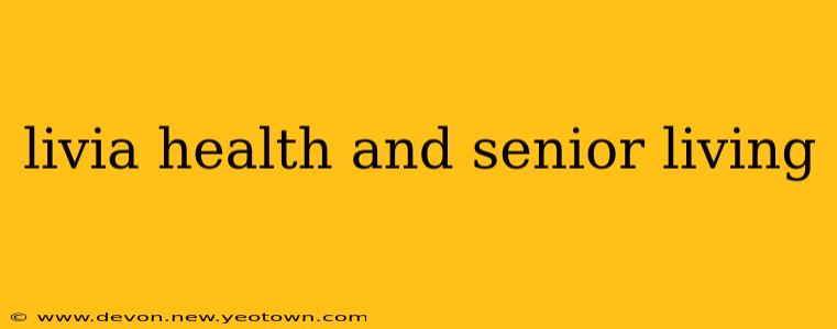 livia health and senior living