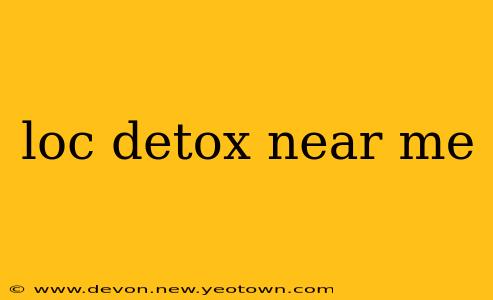 loc detox near me