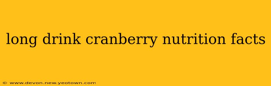 long drink cranberry nutrition facts