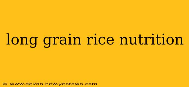 long grain rice nutrition