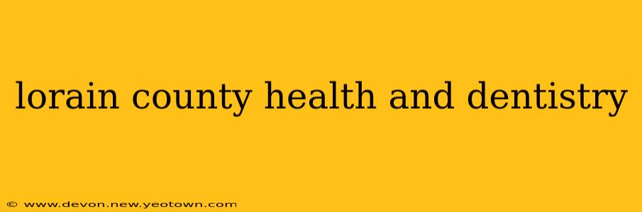 lorain county health and dentistry