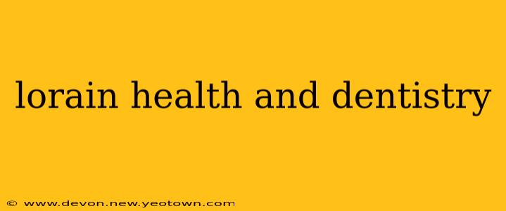 lorain health and dentistry