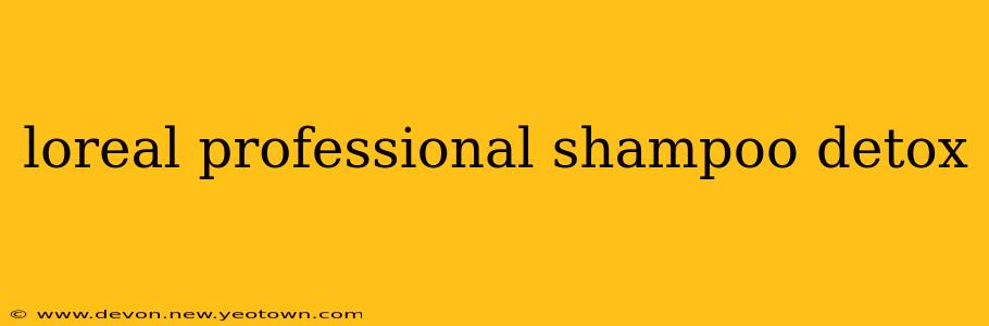 loreal professional shampoo detox