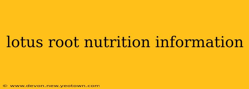 lotus root nutrition information