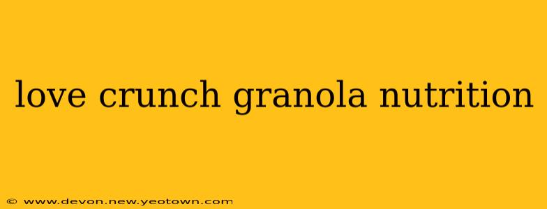 love crunch granola nutrition