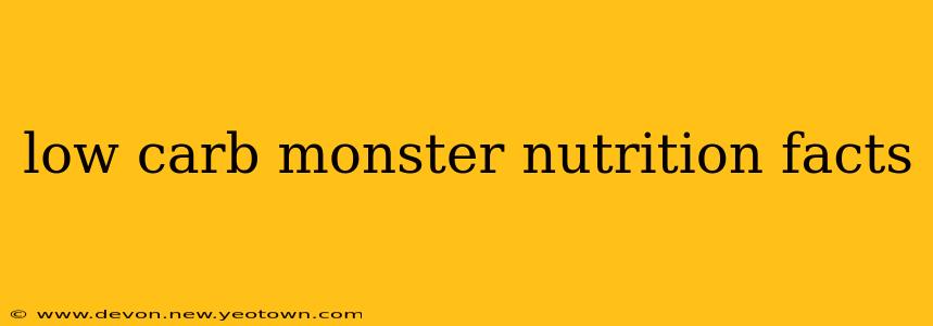 low carb monster nutrition facts