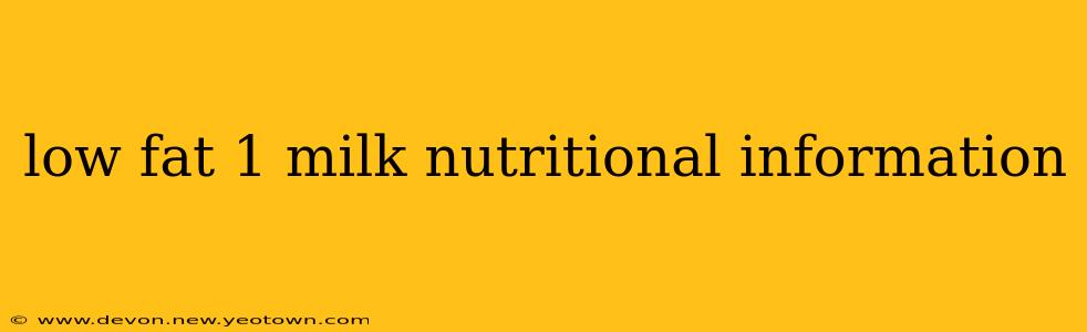 low fat 1 milk nutritional information