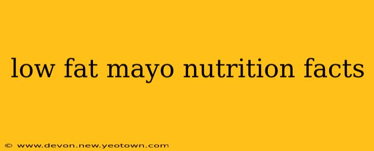 low fat mayo nutrition facts