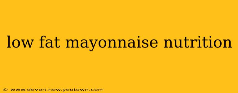 low fat mayonnaise nutrition