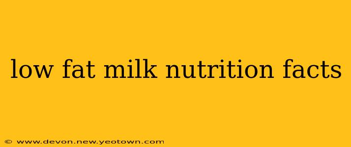 low fat milk nutrition facts