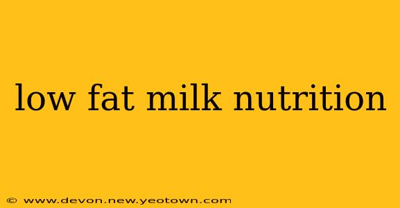 low fat milk nutrition