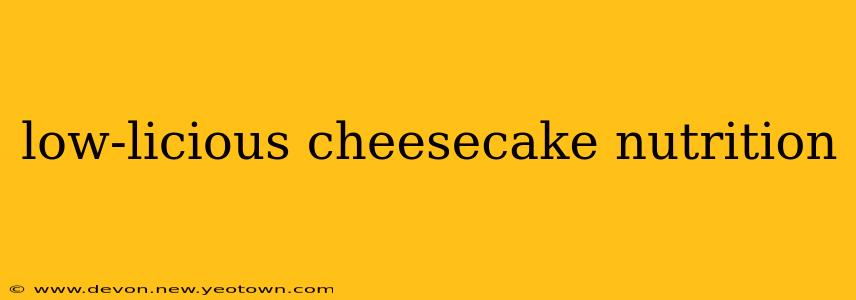 low-licious cheesecake nutrition