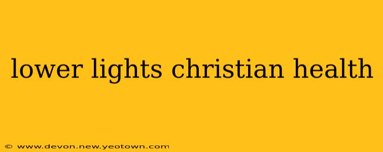 lower lights christian health