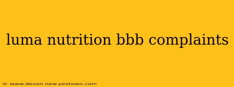 luma nutrition bbb complaints