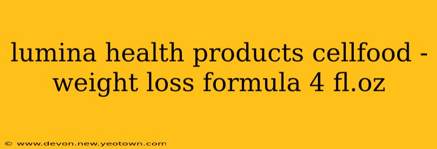 lumina health products cellfood - weight loss formula 4 fl.oz