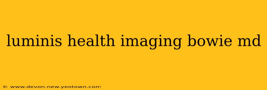 luminis health imaging bowie md