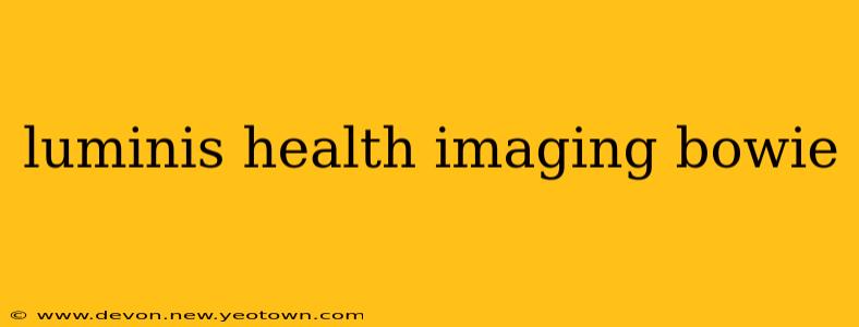luminis health imaging bowie