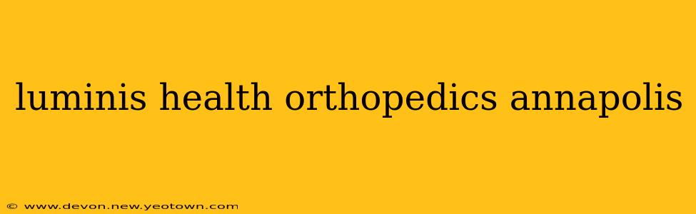 luminis health orthopedics annapolis