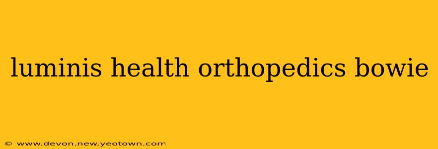 luminis health orthopedics bowie