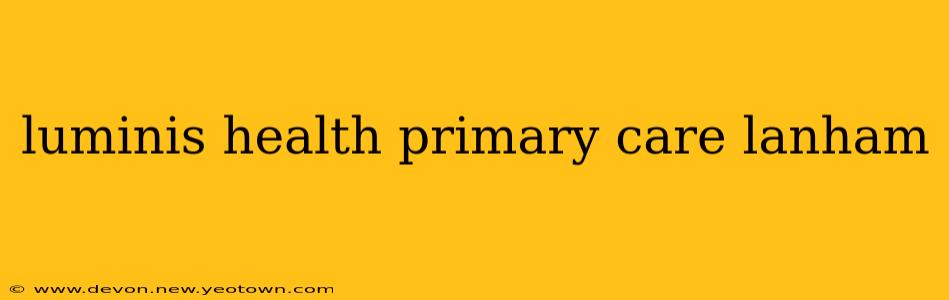 luminis health primary care lanham