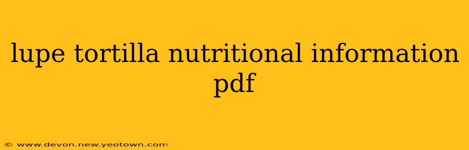 lupe tortilla nutritional information pdf